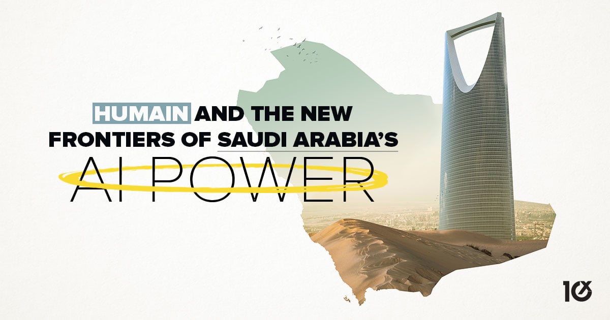Humain and the New Frontiers of Saudi Arabia’s AI Power