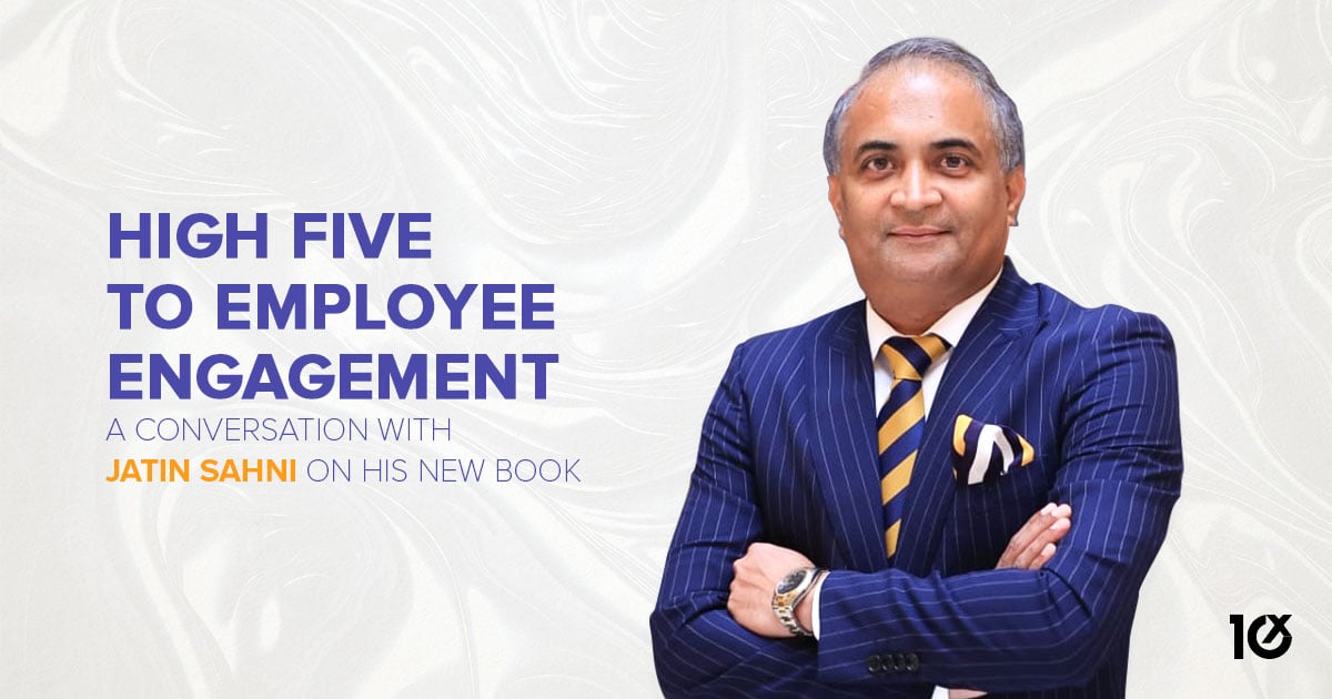 HIGH FIVE to Employee Engagement: A Conversation with Jatin Sahni on His New Book